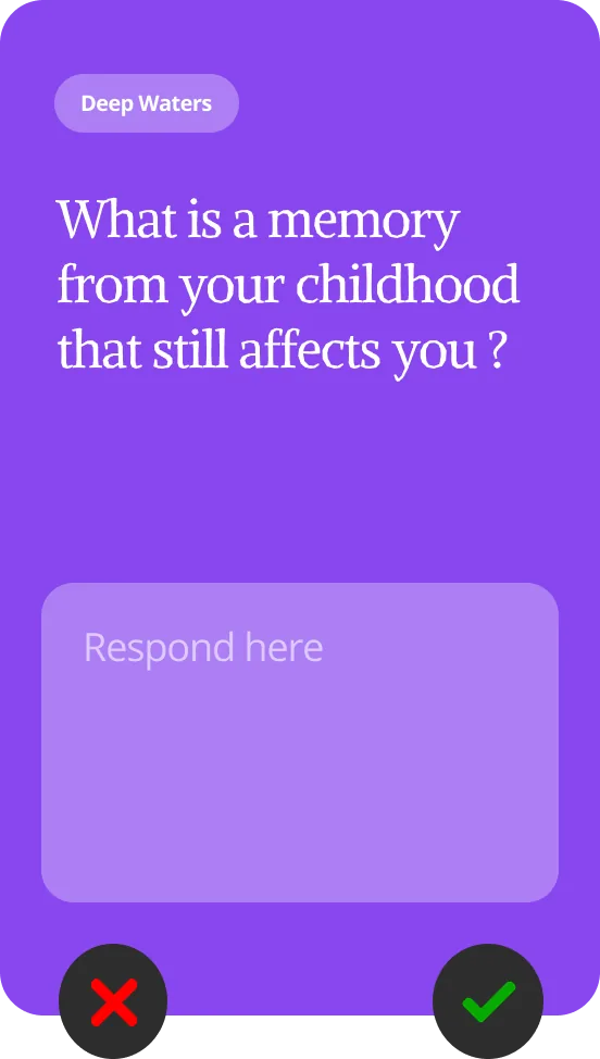 Deep Waters prompt: What is a memory from your childhood that still affects you?